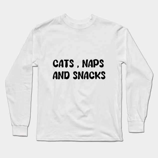 Cats, Naps and snacks Long Sleeve T-Shirt by Mysticalart